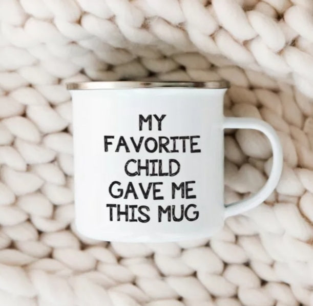Camp Mug - My Favorite Child Gave Me This Mug