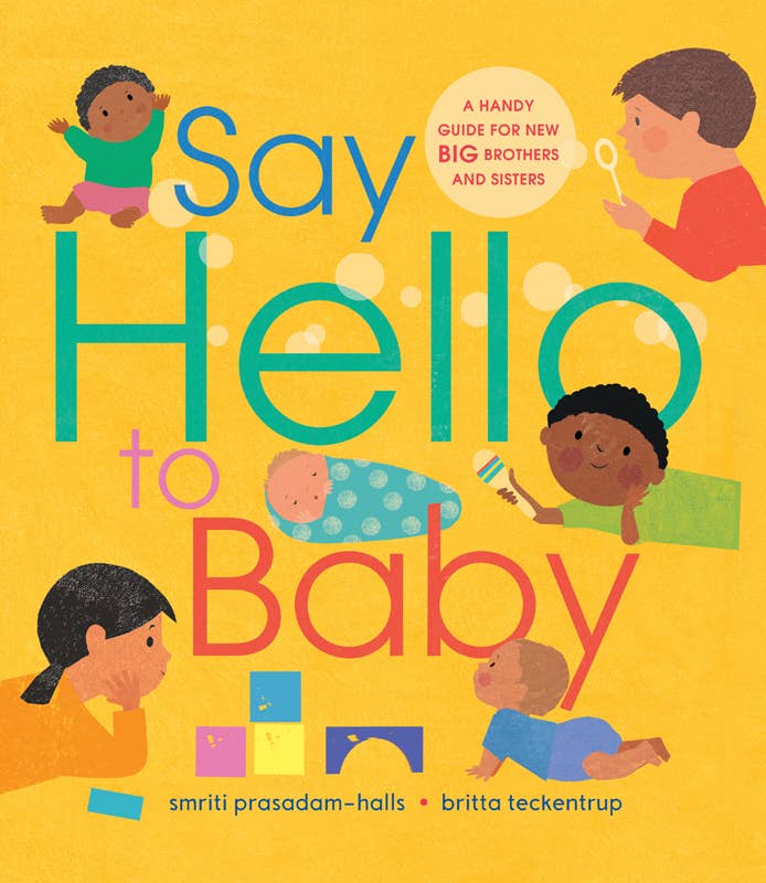 Say Hello to Baby hardcover book cover, a handy guide for big brothers and sisters