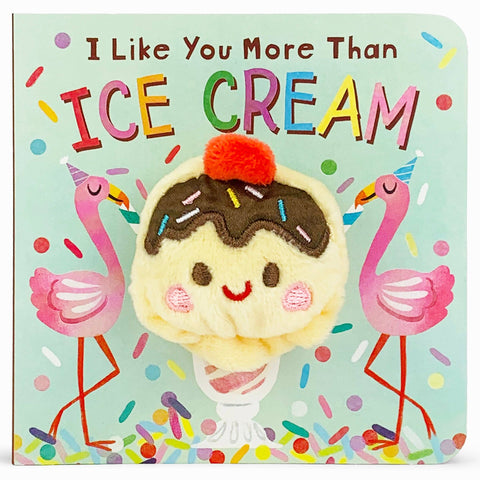 Board Book - Finger Puppet: I Like You More Than Ice Cream