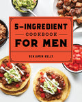 Book for Men & Dads: 5-Ingredient Cookbook for Men