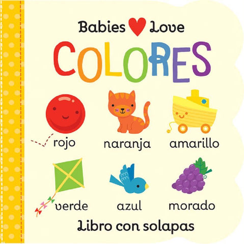 Board Book - Babies Love Colores (Spanish Edition) Lift-a-Flap Board Book