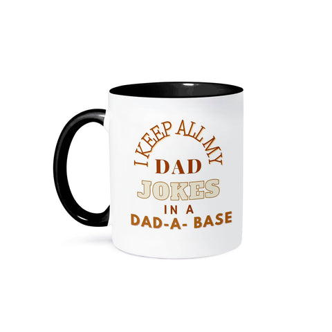 Ceramic Humor Mugs - 15 oz I Keep All My Dad Jokes In a Dad A Base, Heat Transforming Mug