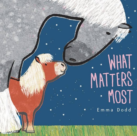 Book - What Matters Most, Padded Board Book, Emma Dodd