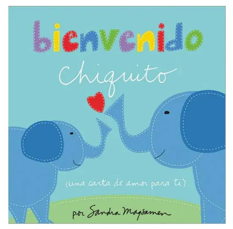 Beinvenido Chiquito Board Book Spanish Edition