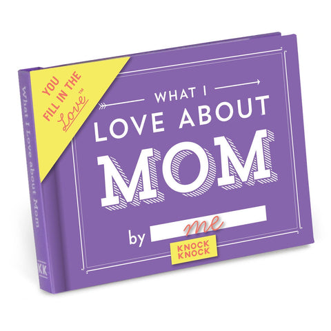 Book - Keepsake Gift, What I Love about Mom Fill in the Love® Book
