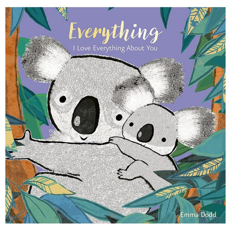 Everything, I Love Everything About You Padded Board Book, Emma Dodd