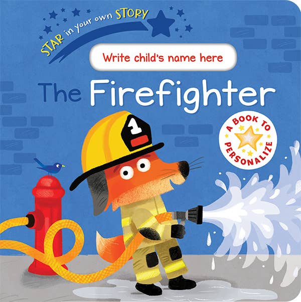 Star in Your Own Story The Firefighter personalized board book cover with a fox firefighter