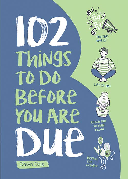 Book: 102 Things to Do Before You Are Due