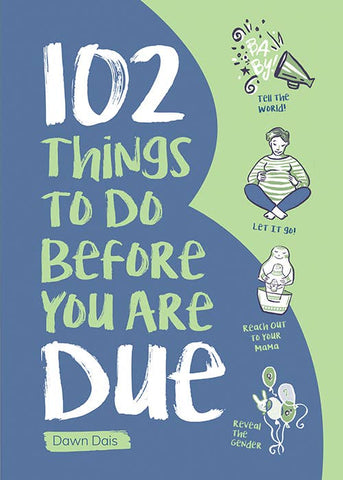 Book: 102 Things to Do Before You Are Due