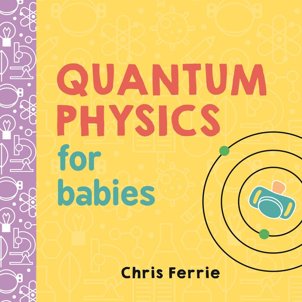 Quantum Physics for Babies board book, front cover
