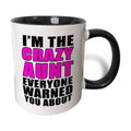 I'm the Crazy Aunt Everyone Warned You About black mug