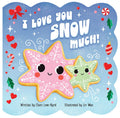 I Love You Snow Much holiday board book, cover