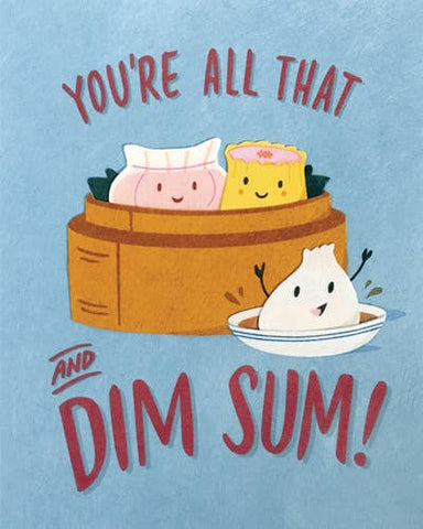 Good Paper Handmade Greeting Card - You're All That and Dim Sum!