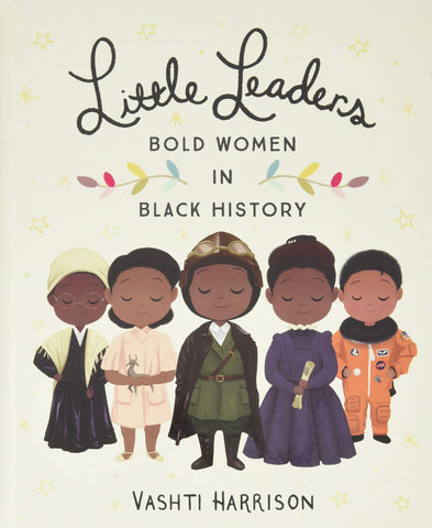 Board Book - Little Leaders, Bold Women in Black History