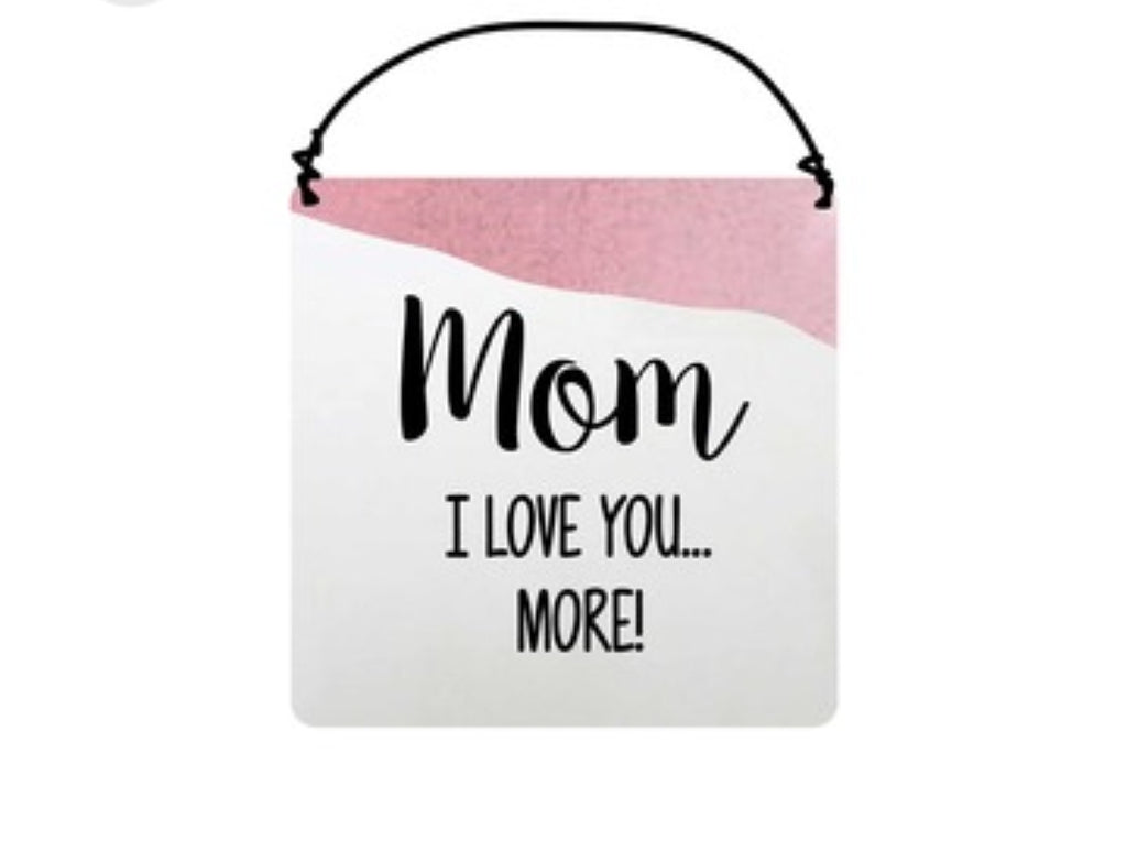 Mom, I Love You More. Ceramic Plaque - Decor Gift
