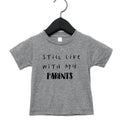 Still Live With My Parents toddler tee, grey, front view